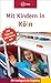 Produktbild Mit Kindern in Köln: 200 Tipps für jede Jahreszeit. Mit Ausflügen in die Umgebung