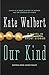 Our Kind: A Novel in Stories