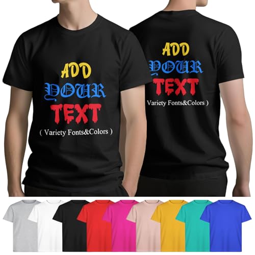 Custom T Shirts - Customized Text T-Shirts Bulk, Personalized Tshirts Gifts for Company, Team| Design Your Own T Shirt Front & Back| Unisex Men's Women's Comfort Cotton Fitted Tees Black
