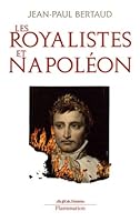 Les Royalistes et Napoléon 2081204789 Book Cover