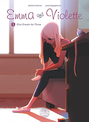 Télécharger Emma and Violette - Volume 1 - One Dream for Three (Emma et Capucine) (English Edition) PDF Ebook En Ligne