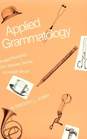 Applied Grammatology: Post(e)-Pedagogy from Jacques Derrida to Joseph Beuys