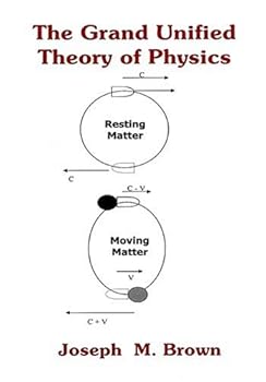 Hardcover The Grand Unified Theory of Physics Book