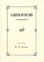 A Sketch of My Life 1604166290 Book Cover