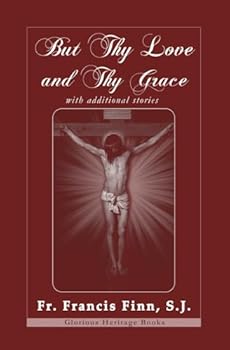 Paperback But Thy Love and Thy Grace with Illustrations and Additional Stories Book