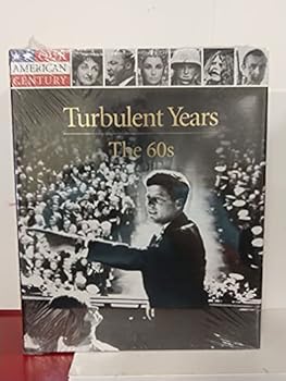 Hardcover Turbulent Years: The 60s (Our American Century) Book