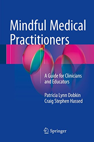 Mindful Medical Practitioners: A Guide for Clinicians and Educators (English Edition)