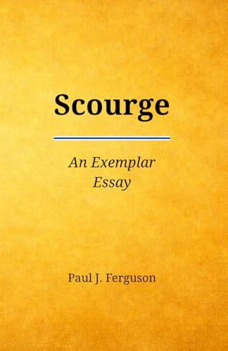 Scourge: An Exemplar Essay on the Life and Legacy of Lt Col William E. Dyess (Short Perspectives)