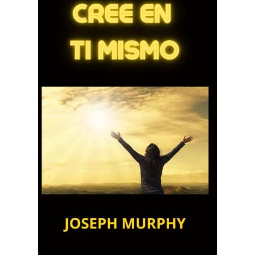 Cree en Ti mismo
