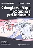 chirurgie esthetique tunisie facilité de paiement  Chirurgie esthétique mucogingivale péri-implantaire: 2 volumes