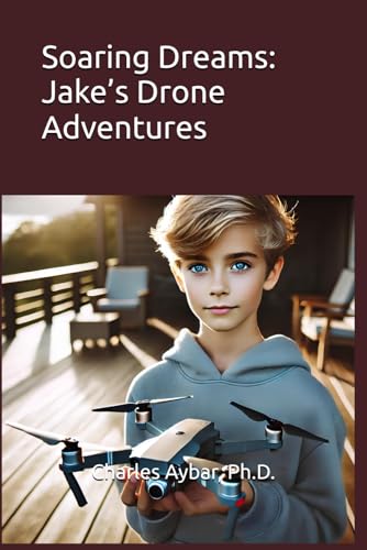 Soaring Dreams: Jake’s Drone Adventures