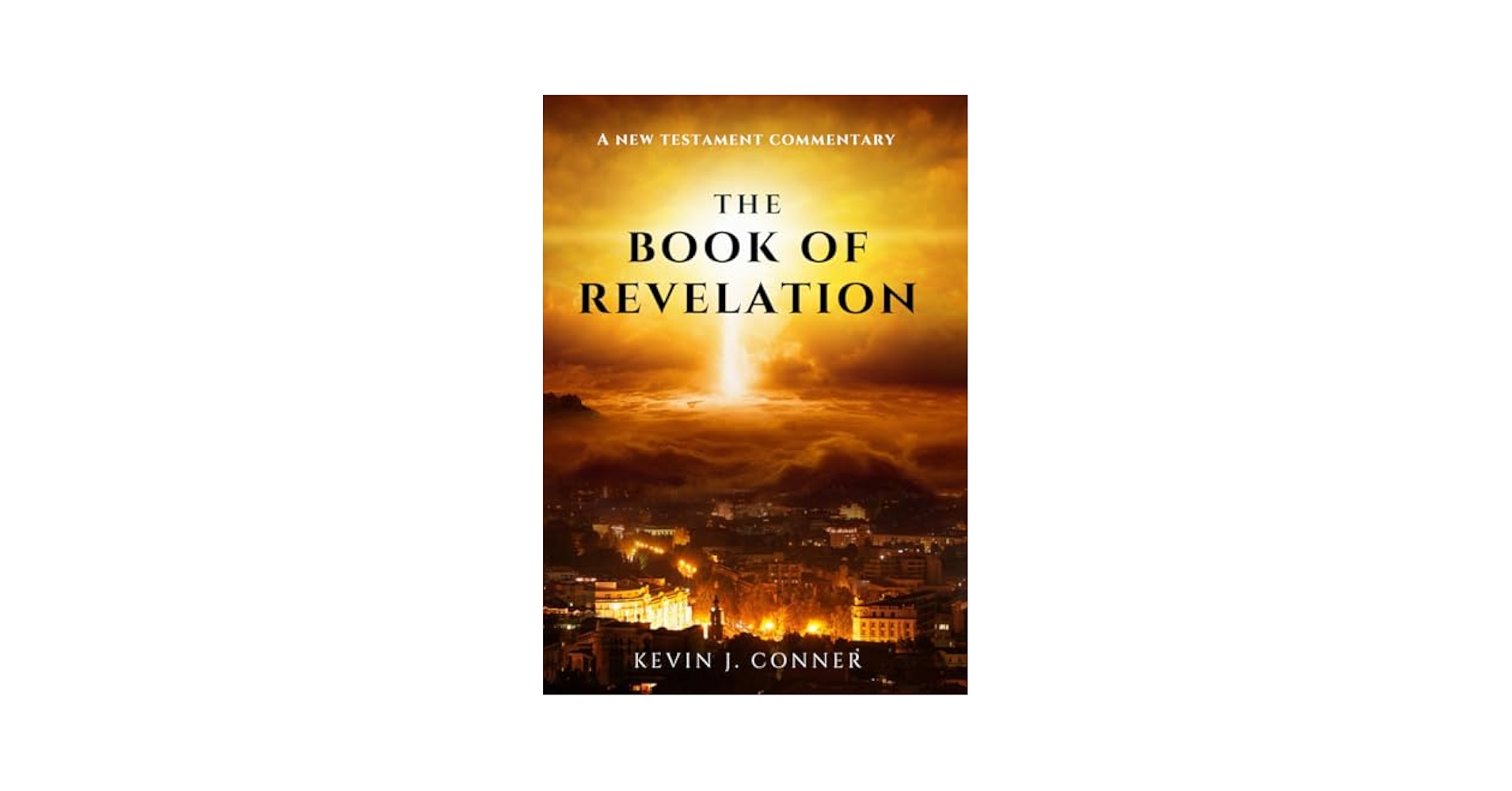 The Book of Revelation: A New Testament Commentary: Conner