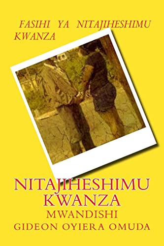 Nitajiheshimu Kwanza (Swahili Edition)