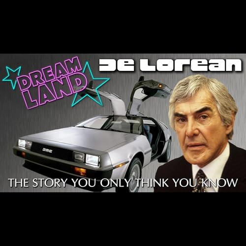 DeLorean- The Story You Only Think You Know Podcast Por  arte de portada