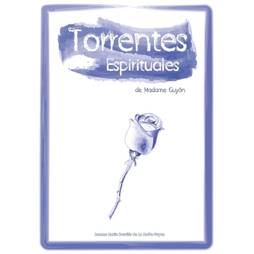 Torrentes espirituales Audiolibro Por Jeanne Marie Bouvi&egrave;r de La Motte Guyon, Madame Guyon arte de portada