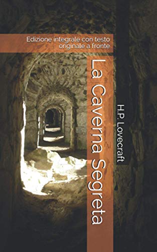 La Caverna Segreta: Edizione integrale con testo originale a fronte