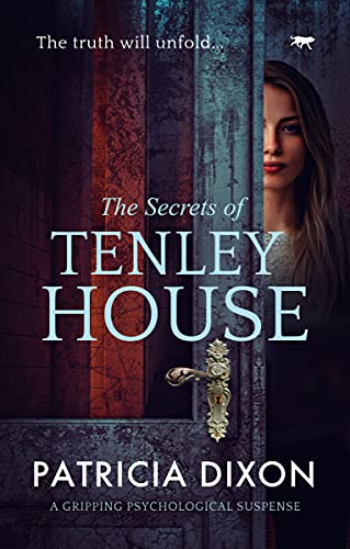 The Secrets Of Tenley House: A Gripping Psychological Thriller