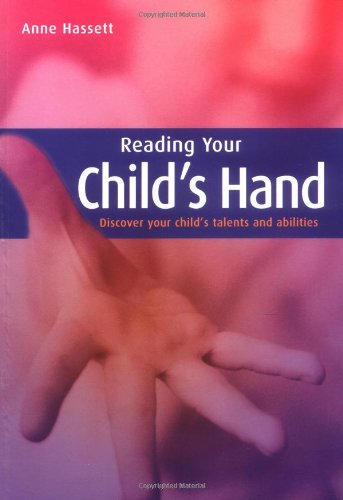 Carroll & Brown Publishers Limited Reading Your Child's Hand: Discover Your Child's Talents and Abilities