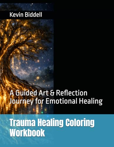 Trauma Healing Coloring Workbook: A Guided Art & Reflection Journey for Emotional Healing
