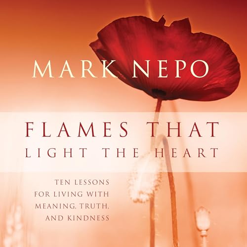 Flames That Light the Heart Audiolibro Por Mark Nepo arte de portada
