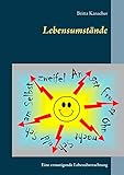 Lebensumstände: Eine ermutigende Lebensbetrachtung