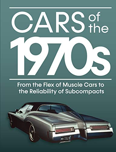 Cars of the 1970s: Muscle Cars to Subcompacts