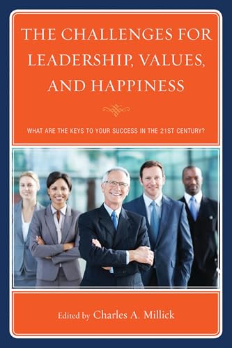 The Challenges for Leadership, Values, and Happiness: What Are the