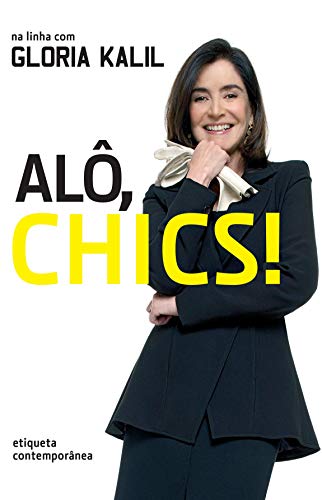 Alô, chics! - Kalil, Gloria