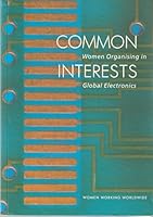 Common interests: Women organising in global electronics 0951707507 Book Cover