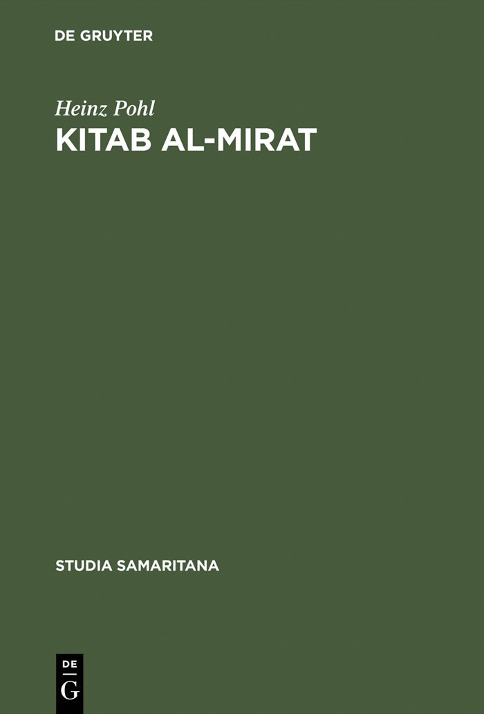 Kitab al-Mirat: Das Buch der Erbschaft des Samaritaners Abu Ishaq Ibrahim. Kritische Edition mit Übersetzung und Kommentar (Studia Samaritana 2) (German Edition)