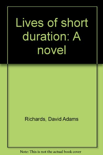 Lives of short duration: A novel 0887504116 Book Cover
