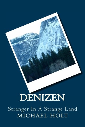 Denizen: Stranger In A Strange Land