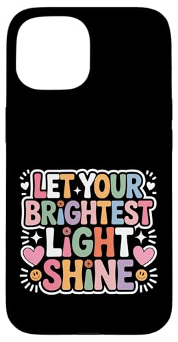 Let Your Brightest Light Shine ���`�x�[�V�������}�C���_�[ - �X�}�z�P�[�X iPhone 15 �p