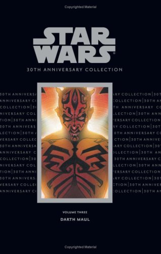 Star Wars: 30th Anniversary Collection Volume 3--Darth Maul Reader