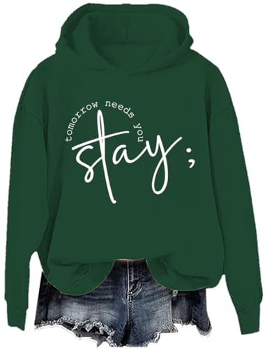 Stay Tomorrow Needs You Hoodie, Stay Tomorrow Needs You Sweatshirt, Stay Tomorrow Needs You Shirt