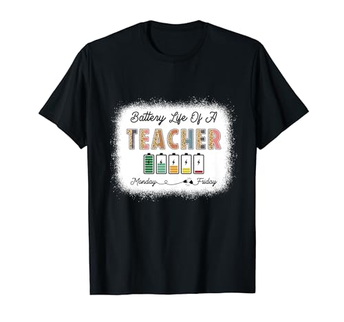Battery Life Of A Teacher Funny Last Day Of School T-Shirt