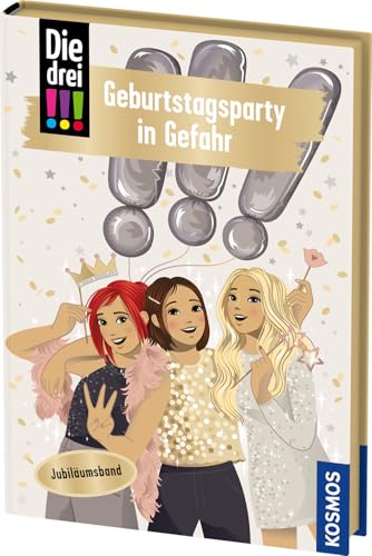 Bild: Die drei !!!, 117, Geburtstagsparty in Gefahr: Limitierte Jubil�umsausgabe mit Metallic-Farbschnitt und Stickern. Ein ganz besonderer Fall, in dem Kim, Franzi und Marie gemeinsam Geburtstag feiern. f�r 15,00 EUR bei amazon.de