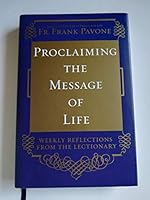 Proclaiming the Message of Life: Weekly Reflections from the Lectionary 1616369302 Book Cover