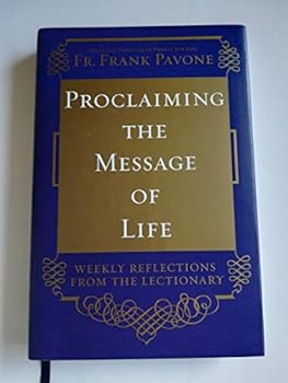 Hardcover Proclaiming the Message of Life: Weekly Reflections from the Lectionary Book