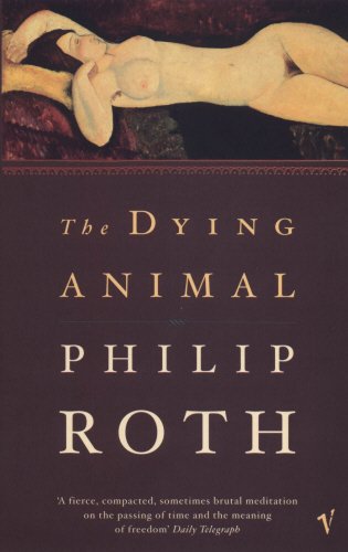 The Dying Animal 0099436892 Book Cover