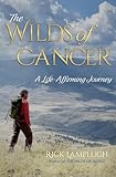 The Wilds of Cancer: A Life-Affirming Journey