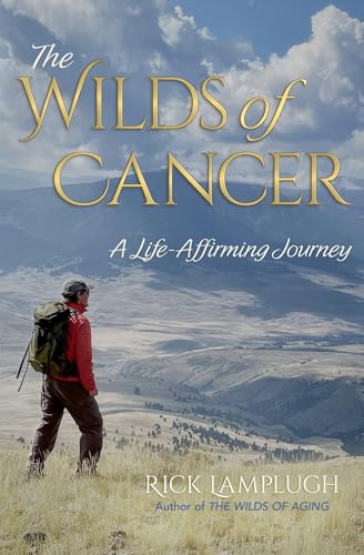 The Wilds of Cancer: A Life-Affirming Journey