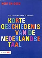 Korte geschiedenis van de Nederlandse taal (Kort en goed) (Dutch Edition) 9057970716 Book Cover