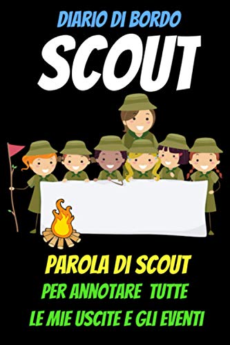 Diaro di bordo SCOUT-Scoutismo-libri scout- scouting for boys-il manuale dei nodi-boy scout accessori-libri scout per ragazzi: scout divisa ... abbigliamento-boy scout handbook-scout cnge