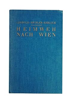 Hardcover Heimweh nach Wien. Roman. 9.-15. Tsd. Book