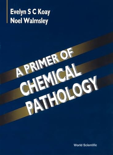 A Primer of Chemical Pathology