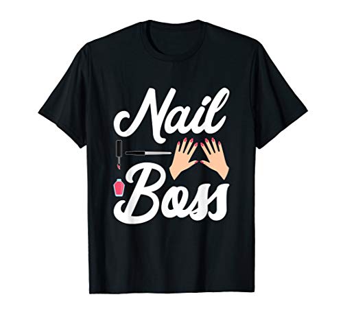 Nail Polish Lover Gift 'Nail Boss' Nail Tech Nail Artist T-Shirt