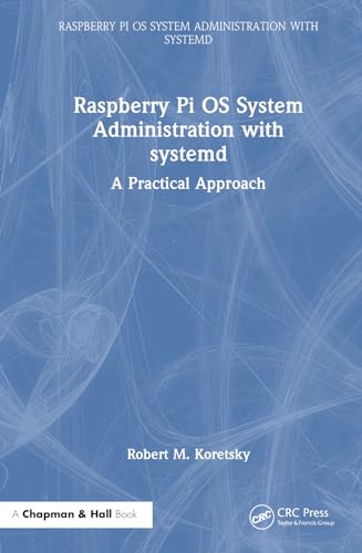 Raspberry Pi OS System Administration with systemd: A Practical Approach view 2