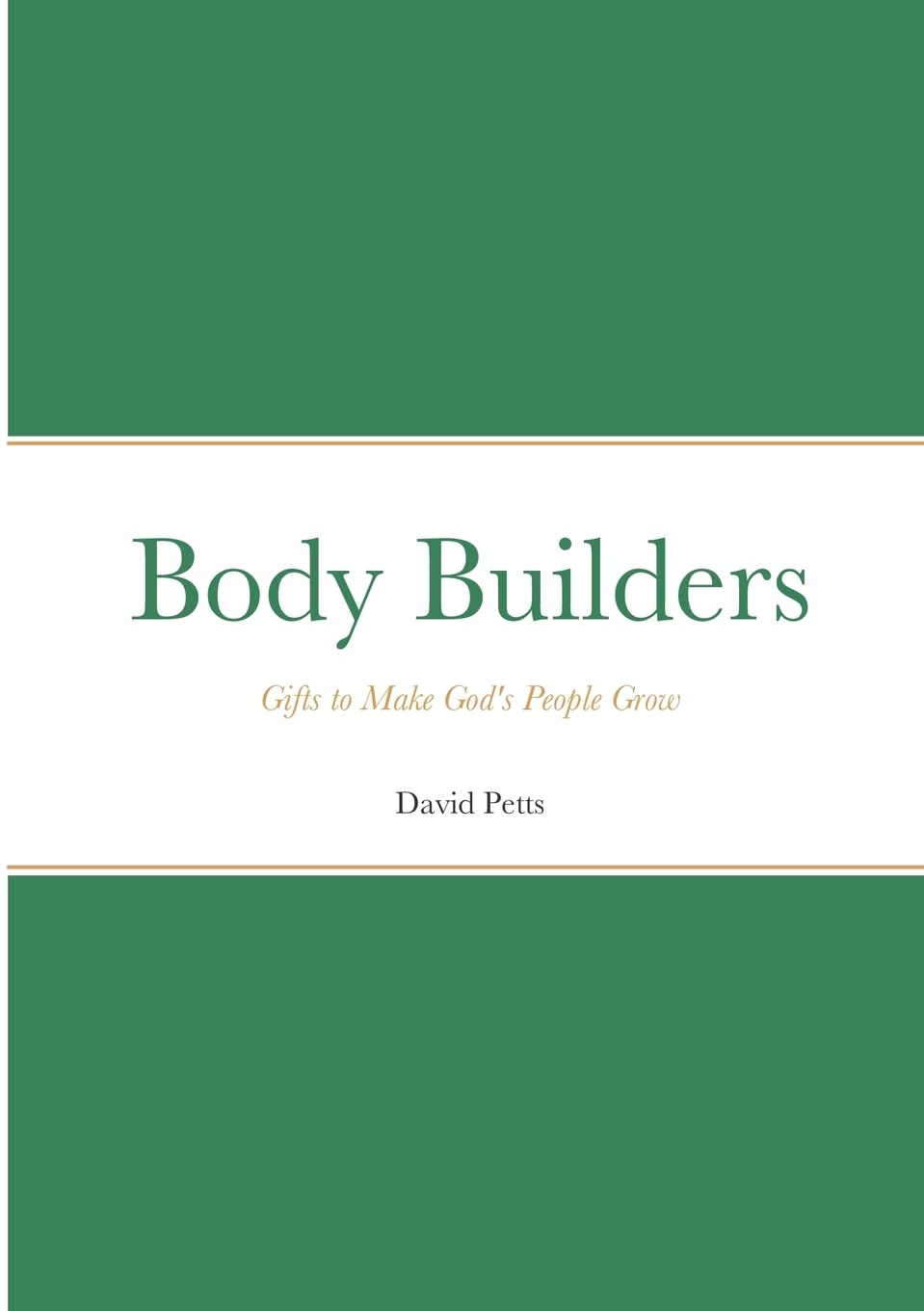 Body Builders: Gifts to make God's people grow