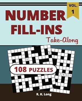 Paperback Number Fill-Ins Take-Along, Volume 1: 108 Number Fill-In Puzzles, Great for All Ages Book